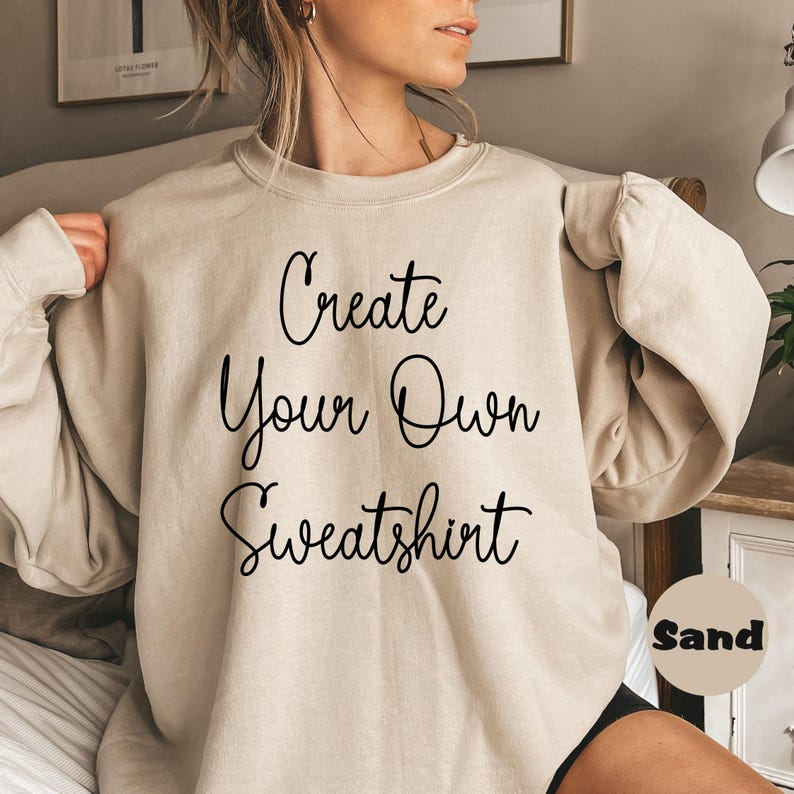 Custom Text Sweatshirt, Personalized Make Your Own Hoodie, Customized Logo Outfit, Custom Saying Clothing, Custom Inspired Text Hoodie Gift