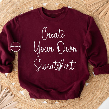 Custom Text Sweatshirt, Personalized Make Your Own Hoodie, Customized Logo Outfit, Custom Saying Clothing, Custom Inspired Text Hoodie Gift
