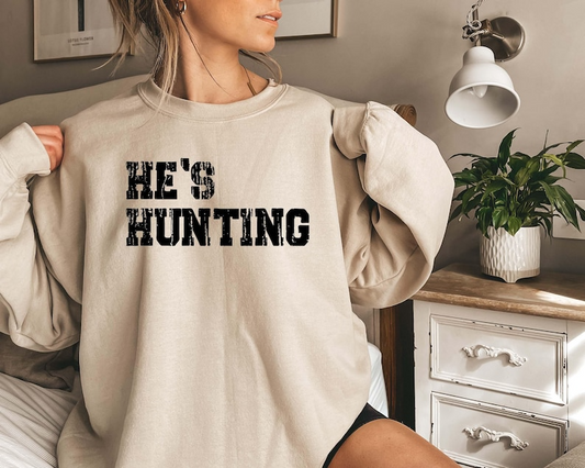 Wife Hunting Season Sweatshirt, He's Hunting Sweatshirt, Hunting Season Sweatshirt, Hunting Lover Gift, Deer Hunters Shirt,Hunter Girlfriend