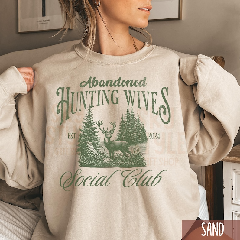 Personalized Hunting Wife Sweatshirt for Abandoned Hunter Wife Hunting Lover Deer Hunters Tee Hunting Lover Gift, He's Hunting, Deer Season