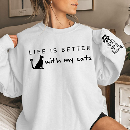 Life is Better With My Cats Sweatshirt & Hoodie, Custom Cat Mom Shirt with Sleeve Name, Custom Cat Name Gift for Pet Parent, Valentines Gift