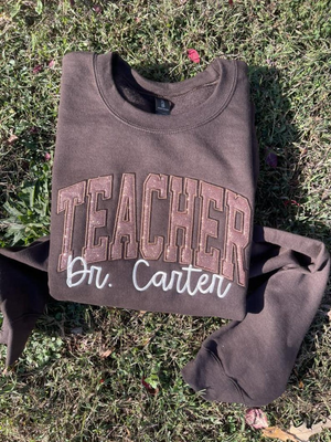 Custom Teacher, Custom School Glitter Applique Embroidered Sweatshirt