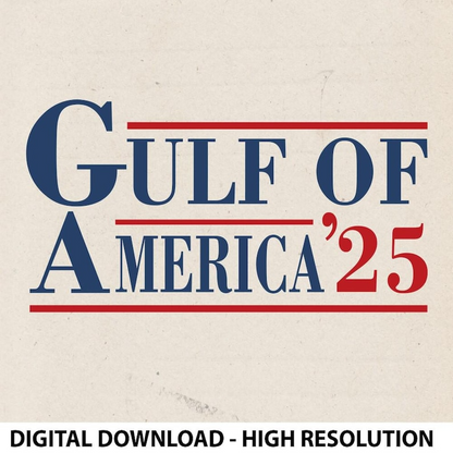 Gulf Of America 2025 Tshirt Design, Gulf of Mexico Png, Digital Download, Commercial Use Png, President America Viral Png