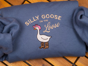 Silly Goose On the Loose Embroidered Sweatshirt, Funny Goose Crewneck, Cowgirl Western Tee, Funny Gift, Goose Crewneck, Silly Goose Sweater