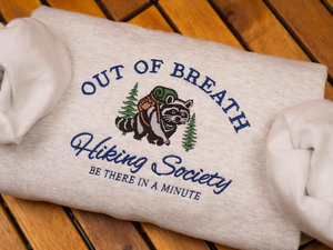 Out of Breath Hiking Society Embroidered Sweatshirt, Funny Hiking Crewneck, Raccoon Trash Panda Shirt, Nature Lover Sweater