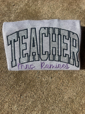 Custom Teacher, Custom School Glitter Applique Embroidered Sweatshirt