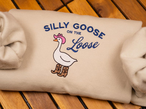 Silly Goose On the Loose Embroidered Sweatshirt, Funny Goose Crewneck, Cowgirl Western Tee, Funny Gift, Goose Crewneck, Silly Goose Sweater