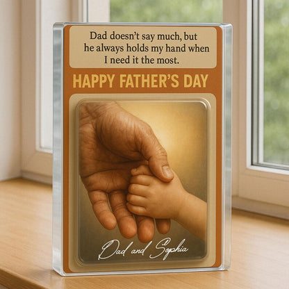 Personalized Father’s Day Gift – Acrylic Block with Holding Hands Design and Quote – Custom Keepsake from Daughter or Son to Dad