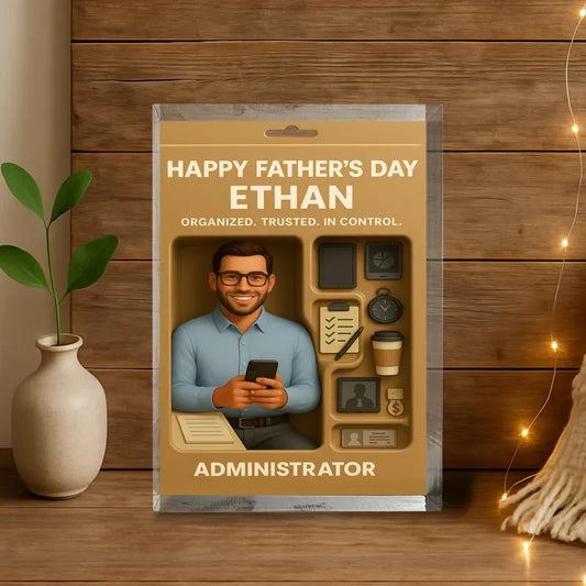 Personalized Administrator Gift for Father’s Day – Custom Acrylic Block with Name – Organized Trusted Dad Figurine – Unique Office Keepsake
