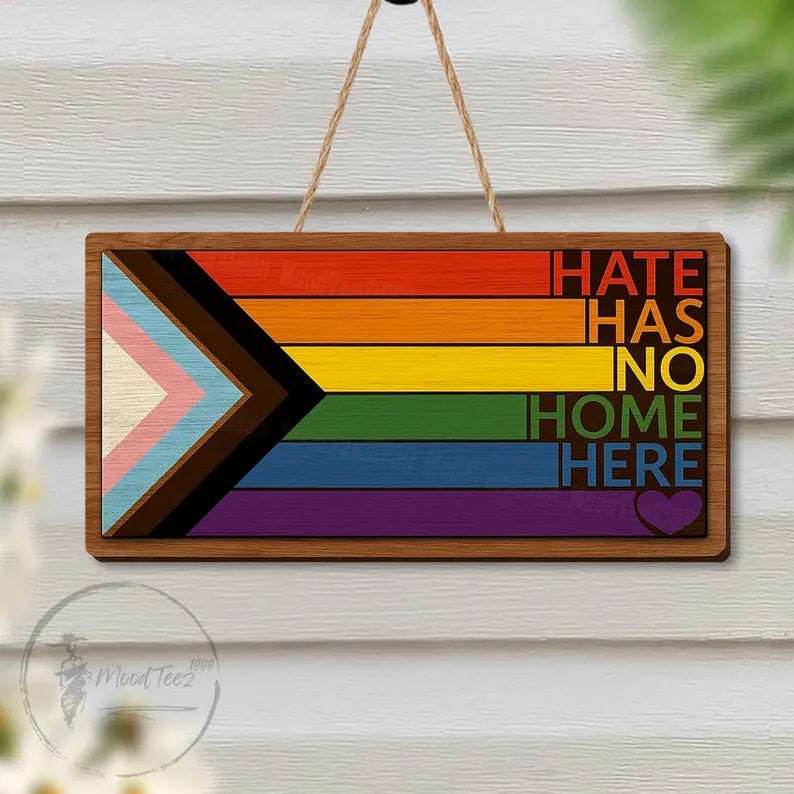 LGBTQ+ Pride Door Sign “Hate Has No Home Here”, Progress Rainbow Flag Hanging Sign, Inclusive Front Porch Decor or Equality Gift Idea