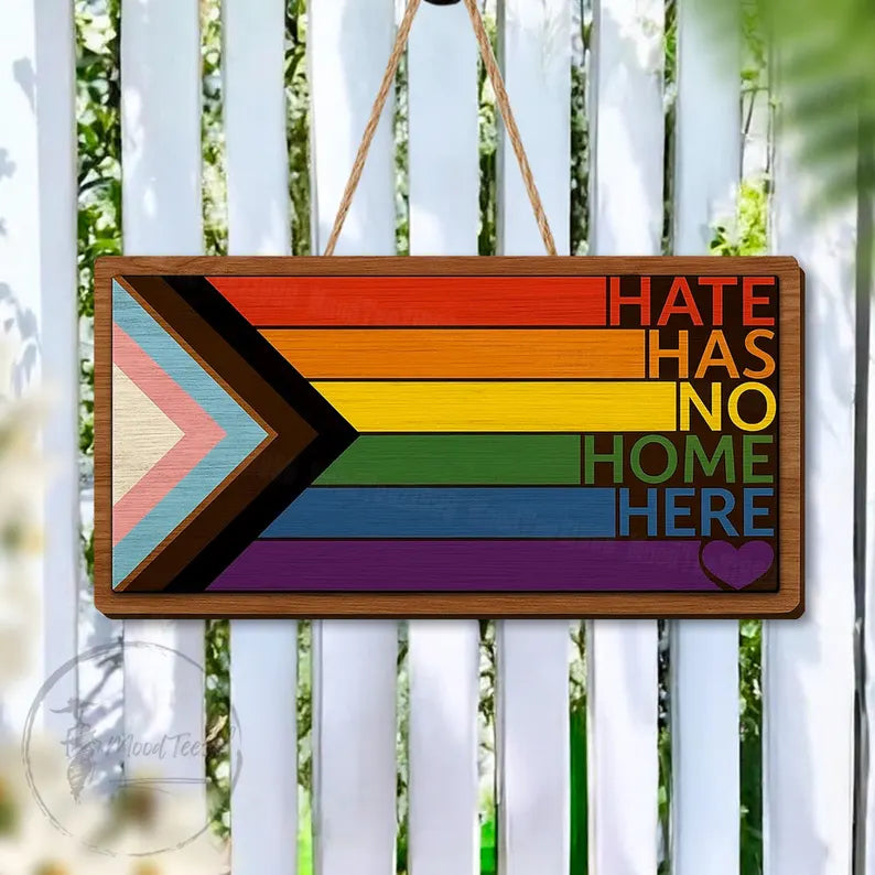 LGBTQ+ Pride Door Sign “Hate Has No Home Here”, Progress Rainbow Flag Hanging Sign, Inclusive Front Porch Decor or Equality Gift Idea