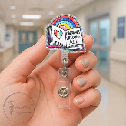 Libraries Welcome All Badge Reel, Colorful Rainbow Book Design, Inspirational ID Holder, Perfect Gift for Librarians and Book Lovers