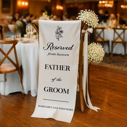 Reserved Seat Sign from Heaven – Memorial Chair Banner for Wedding Ceremony – Personalized Tribute for Loved Ones – Father of the Groom