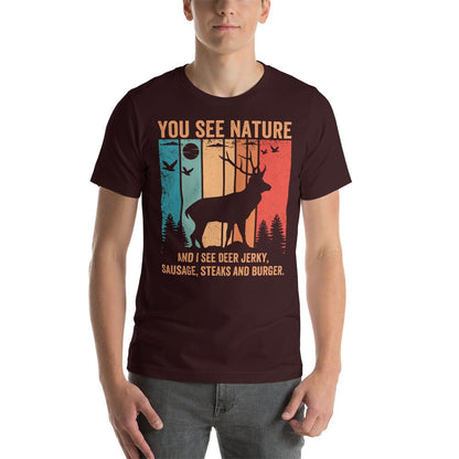 hunting gifts for men, deer hunting shirt, You See Nature I See Deer Shirt, funny hunter saying shirt, dad hunting shirts