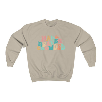 Retro Make Heaven Crowded Sweatshirt, Christian Gift, Bible Verse, Jesus Love Sweatshirt, Faith Sweatshirt, Religious Sweatshirt 1
