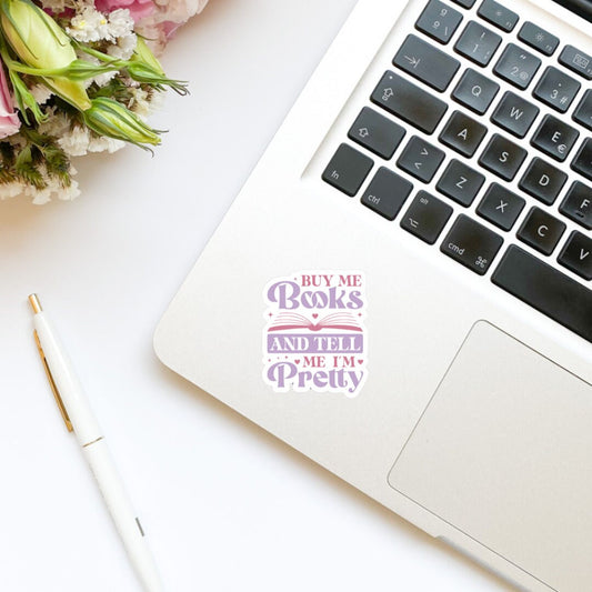 Buy Me Books and Tell Me I’m Pretty Sticker | Book Sticker | Girly Sticker | Water Bottle Sticker | Bookish Stickers | Kindle Stickers