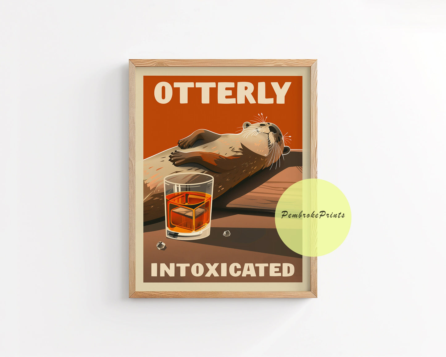 Funny Drunk Otter Print Cute Otter Wall Art Poster Whimsical Animal Pun Alcohol Illustration Otterly Intoxicated Whiskey Poster for Bar Room