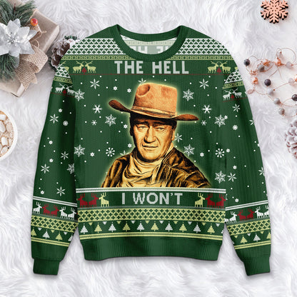 The Hell I Won't Ugly Christmas Sweater: 1980s TV Show Quote