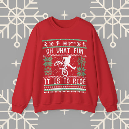 BMX Ugly Christmas , Oh What Fun It Is To Ride, Bike Christmas Sweatshirt, Gift for BMX Biker, Bike Gift for Men