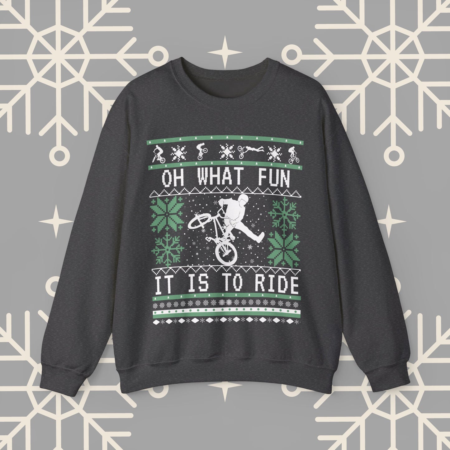 BMX Ugly Christmas , Oh What Fun It Is To Ride, Bike Christmas Sweatshirt, Gift for BMX Biker, Bike Gift for Men