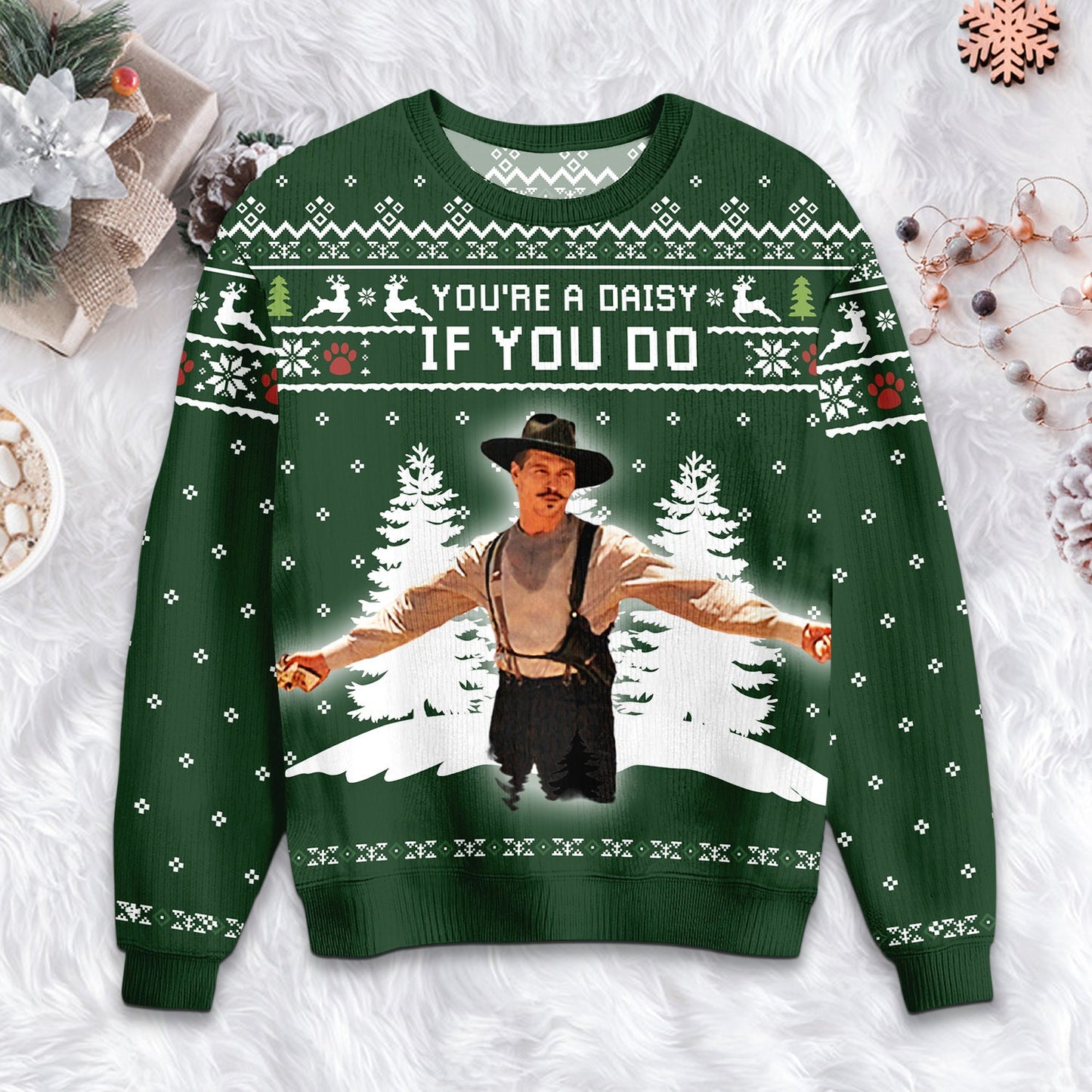 You're A Daisy Ugly Christmas Sweater: Retro 80s Movie Quote Crewneck