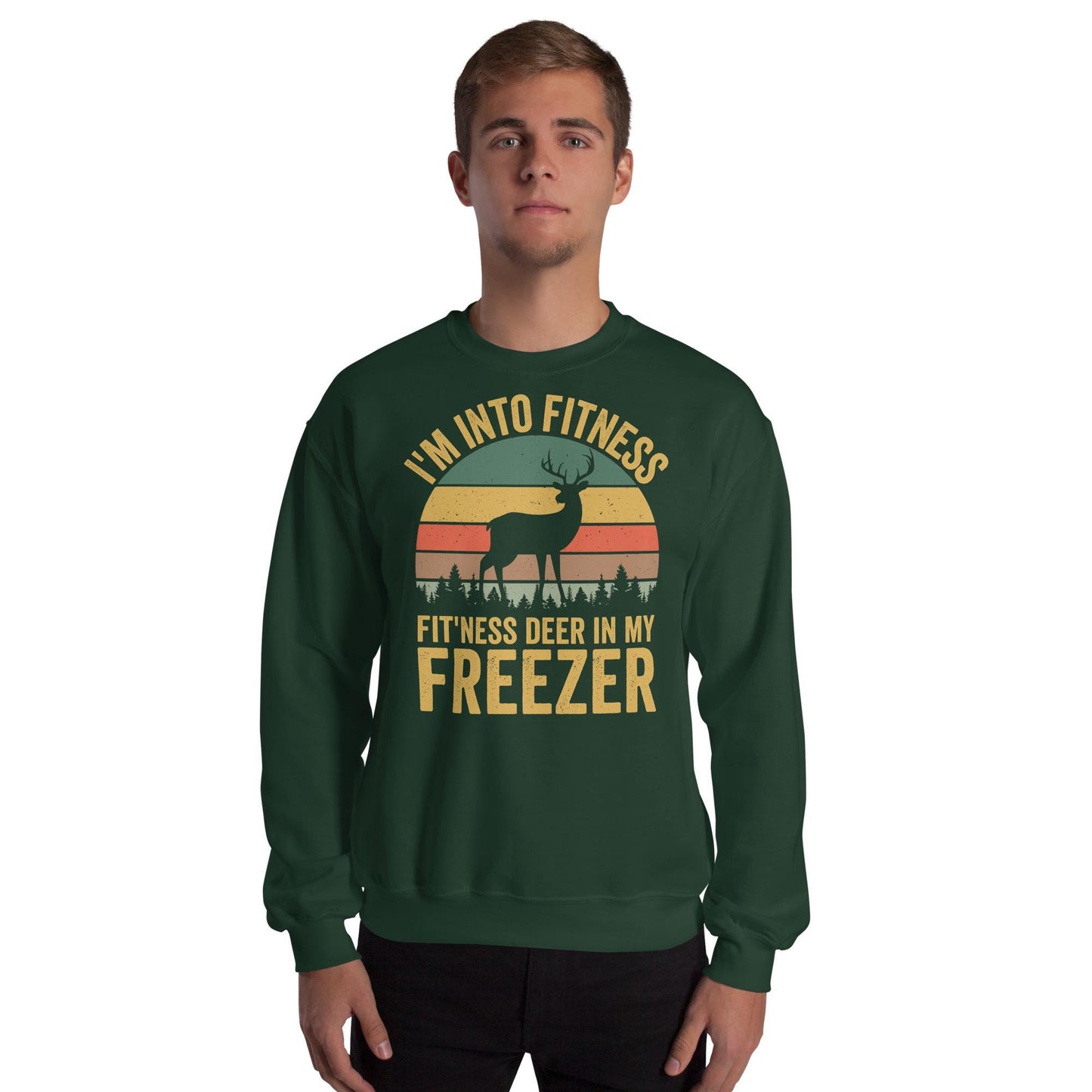 Funny hunting sweatshirt men, im into fitness as in fitness deer Sweatshirt, gift for hunter, hunting sweatshirt men, hunting gifts for men