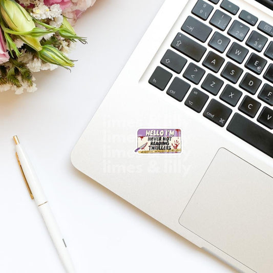 Hello I’m Never Not Reading Thrillers Name Tag Vinyl Sticker | Kindle Stickers | Bookish Stickers | Water Bottle Stickers