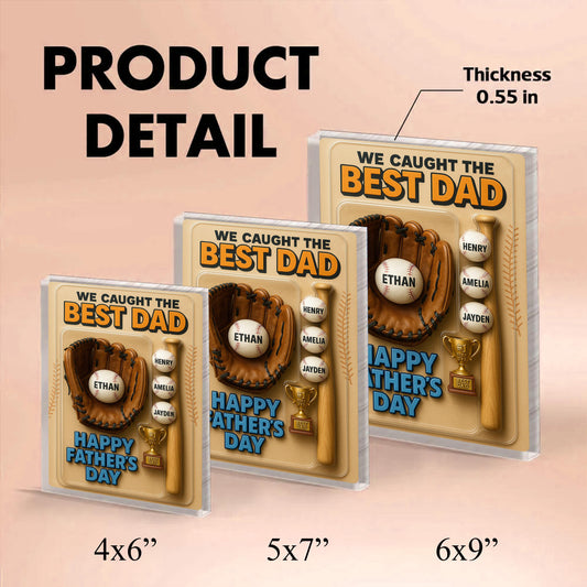We Caught the Best Dad Baseball Custom Figure Personalized Acrylic Block Plaque, Personalized Father's Day Gift for Dad, Gifts for Husband
