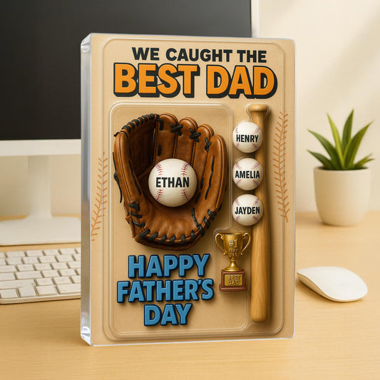We Caught the Best Dad Baseball Custom Figure Personalized Acrylic Block Plaque, Personalized Father's Day Gift for Dad, Gifts for Husband