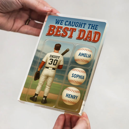 We Caught The Best Dad Baseball Lover Toy Box Figure Style Personalized Acrylic Block Plaque, Gift For Baseball Dad, Baseball Lovers