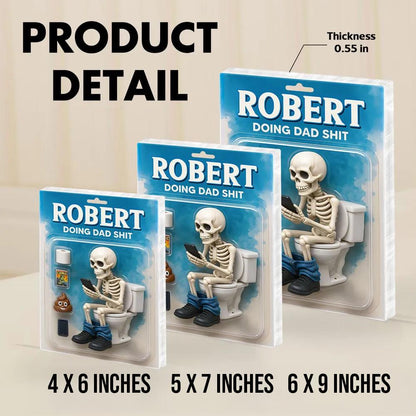 Doing Dad Sh*t, Funny Skeleton Toilet Custom Figure Toy Box Personalized Acrylic Block Plaque, Custom Father's Day Gift for Dad, Husband