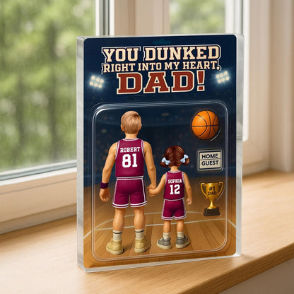 You Dunked Right Into My Heart Dad, Basketball Custom Figure Personalized Acrylic Block Plaque, Father's Day Gift for Dad, Gift for Husband