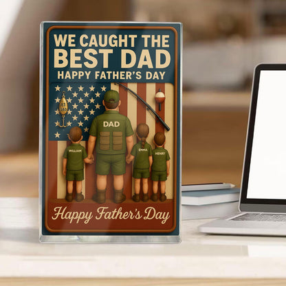 I Caught The Best Dad, Fishing Action Figure Personalized Acrylic Block Plaque, Father's Day Gift for Dad, Custom Kids Name Decor For Dad