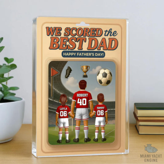 Custom Name We Scored The Best Dad Acrylic Block Plaque, Best Football Dad Ever Acrylic Block, Father's Day Gift For Dad, Gift For Husband