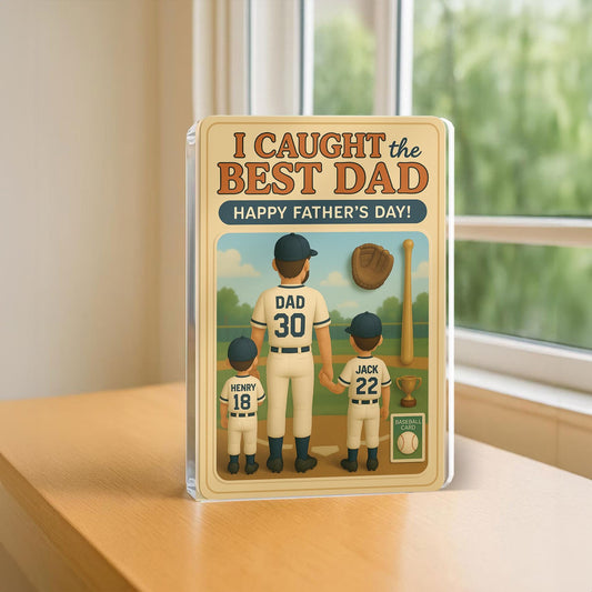 Father's Day 2025 Gift, We Caught The Best Dad Baseball Custom Figure Personalized Acrylic Block Plaque, Personalized Gift For Dad, Husband