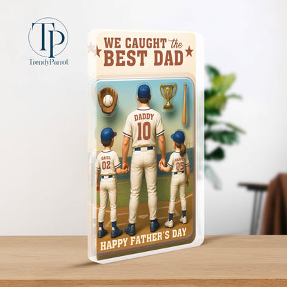 We Caught The Best Dad Baseball Gift,  Baseball Dad Gift,Personalize Fathers Day Gift For Dad, Custom Figure Acrylic Block, Gift For Husband