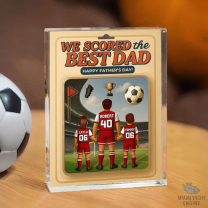 Custom Name We Scored The Best Dad Acrylic Block Plaque, Best Football Dad Ever Acrylic Block, Father's Day Gift For Dad, Gift For Husband