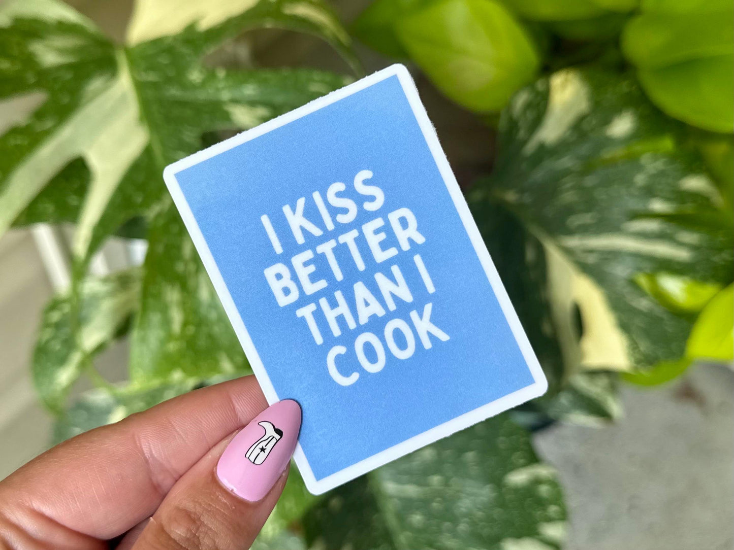 I Kiss Better Than I Cook Waterproof Sticker, Mental Health Stickers, Handdrawn Art, Bestfriend Gifts, Positivity