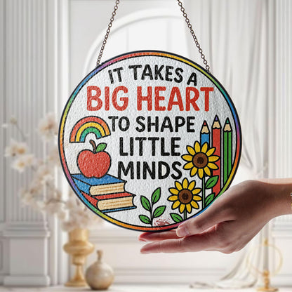 Teacher Stained Glass Suncatcher, It Takes A Big Heart To Shape Little Minds, Teacher Gifts, Teacher Appreciation Gifts, Thank You Gifts