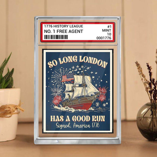 So Long London Had A Good Run 4th Of July Acrylic Block, No. 1 Free Agent US Trading Card Style, Patriotic, Independence Day Acrylic Plaque