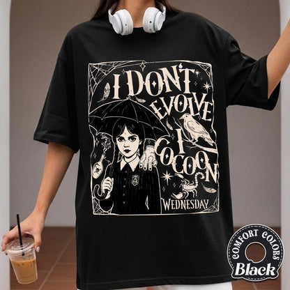 I Don’t Evolve I Cocoon Comfort Colors Shirt, Gothic Graphic Tee, On Wednesdays We Wear Black Shirt, Dark Academia, Movie Inspired Merch