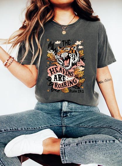 Comfort Colors® The Heavens are Roaring Shirt, Believer Shirt, Bible Verse Shirt, Faith Shirt, Bible Shirt, Fall Christian Shirt