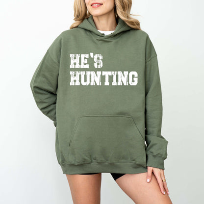 He's Hunting Sweatshirt, Hunting Wives Hoodie, Wife Hunting Season Sweatshirt, Hunting Lover Gift, Deer Hunters Shirt, Hunter's Girlfriend
