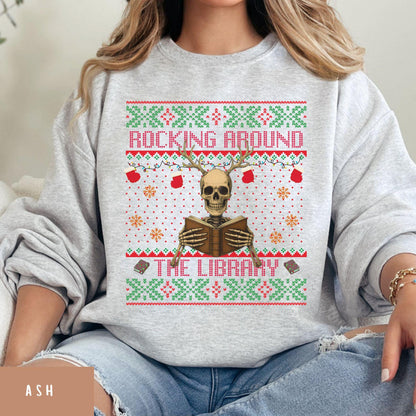 Rockin' Around the Christmas Tree Shirt Ugly Christmas Book Lover Sweatshirt Funny Skeleton Shirt Reindeer Sweatshirt