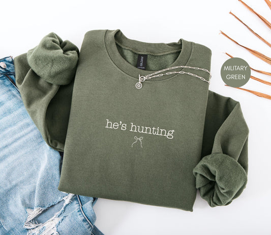 Hunting season, He's Hunting Sweatshirt, hunting season shirt, deer hunting season, duck hunting shirt, Abandoned Hunting Wife Sweatshirts