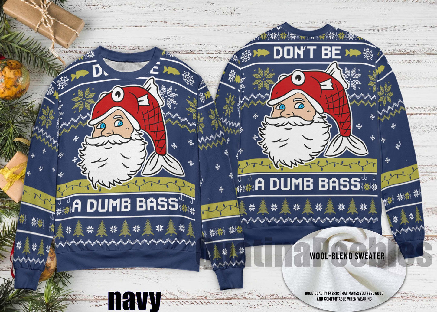 Don't Be A Dumb Bass Funny Fishing Ugly Sweater, Santa Christmas Ugly Sweater, Family Ugly Christmas Sweater, Ugly Christmas Sweater