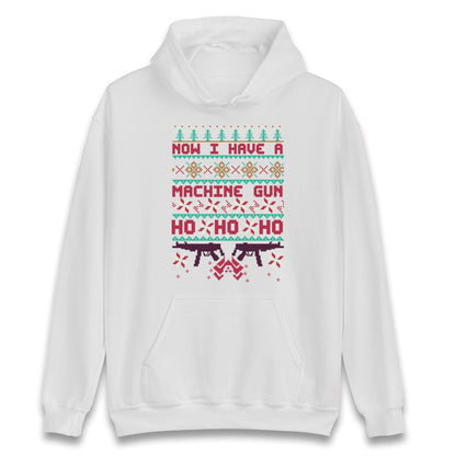Christmas Movie Jumper Now I have A machine Gun Funny Christmas Jumper, Ugly Christmas Jumper, Xmas Rude hoodie, Festive Christmas t Shirt