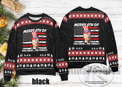 Funny Joe Biden Merry 4th Of You Know...The Thing Ugly Christmas Sweater, Happy Easter Funny Xmas, Joe Ugly Sweater Xmas, Gift For Men Women
