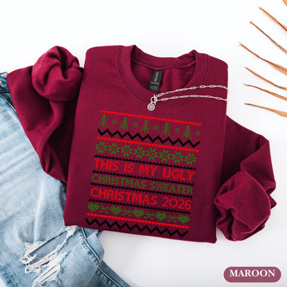 This Is My Ugly , Funny Christmas Sweatshirt, Holiday Party Outfit, Cozy Xmas Crewneck, Christmas 2026 New Year Ugly Sweatshirt