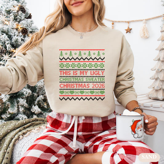 This Is My Ugly , Funny Christmas Sweatshirt, Holiday Party Outfit, Cozy Xmas Crewneck, Christmas 2026 New Year Ugly Sweatshirt